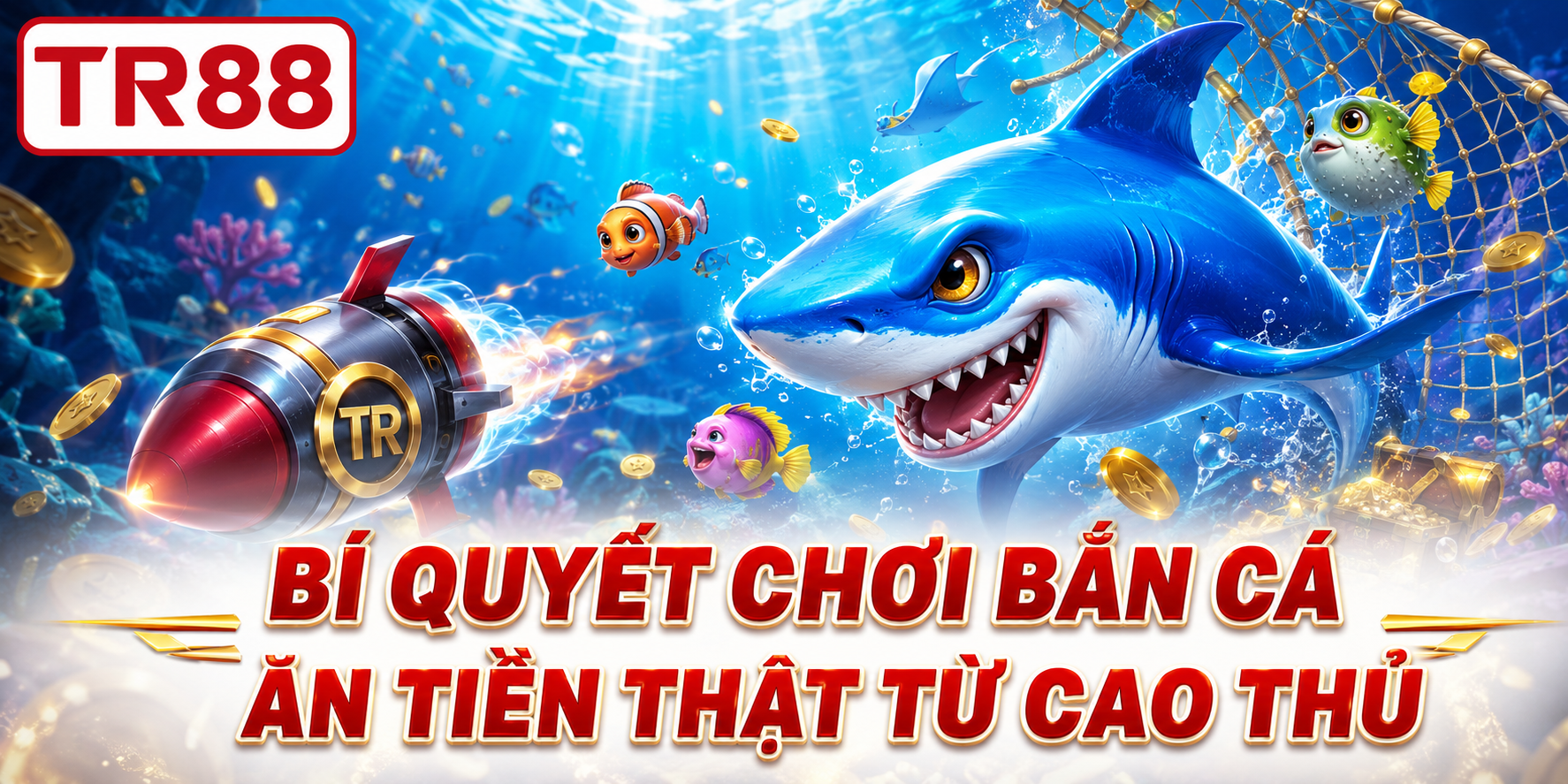 Bí Quyết Chơi Bắn Cá Ăn Tiền Thật Từ Cao Thủ