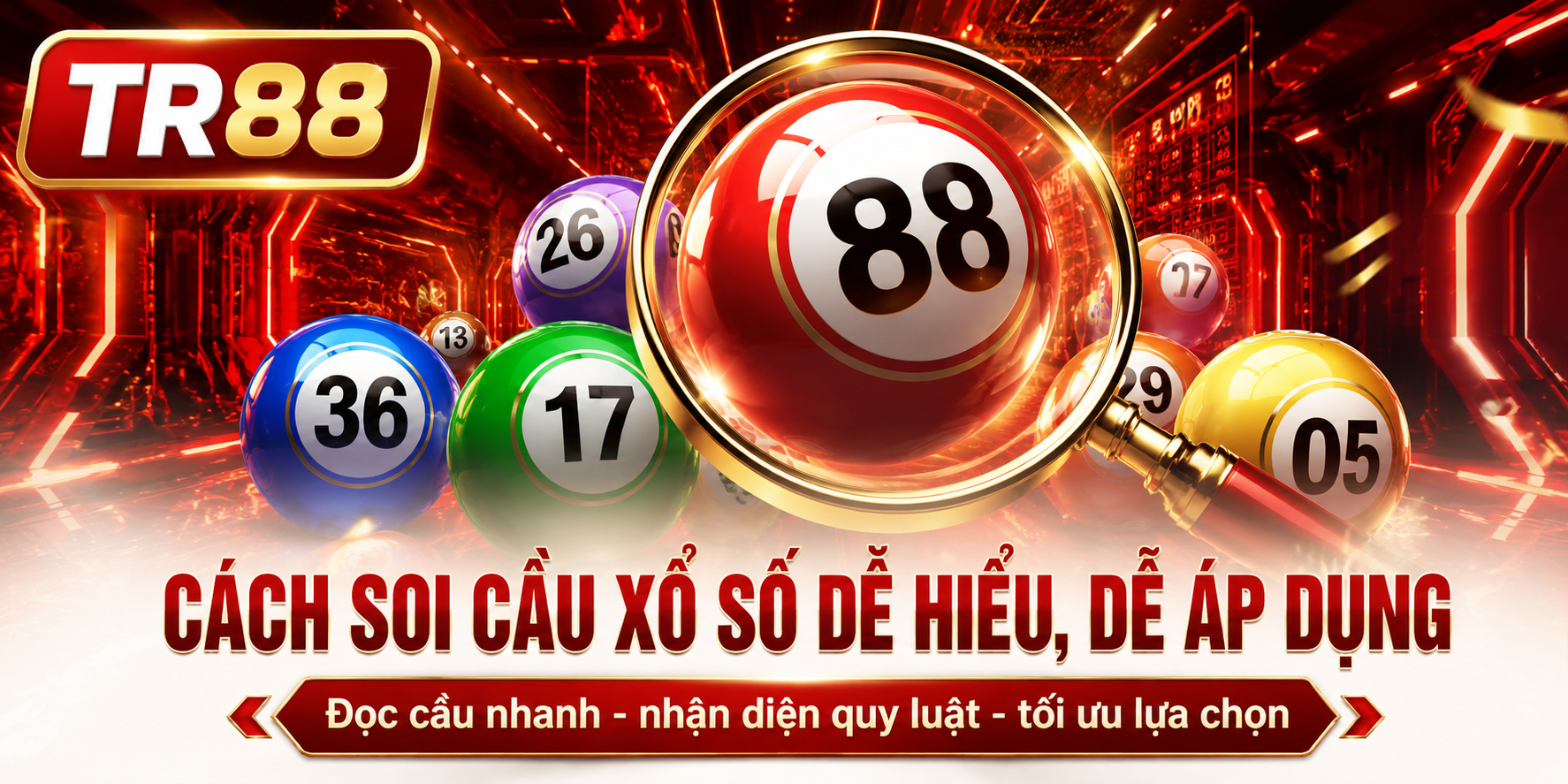 Cách Soi Cầu Xổ Số - Bí Quyết Tăng Cơ Hội Thắng Lớn Ở TR88