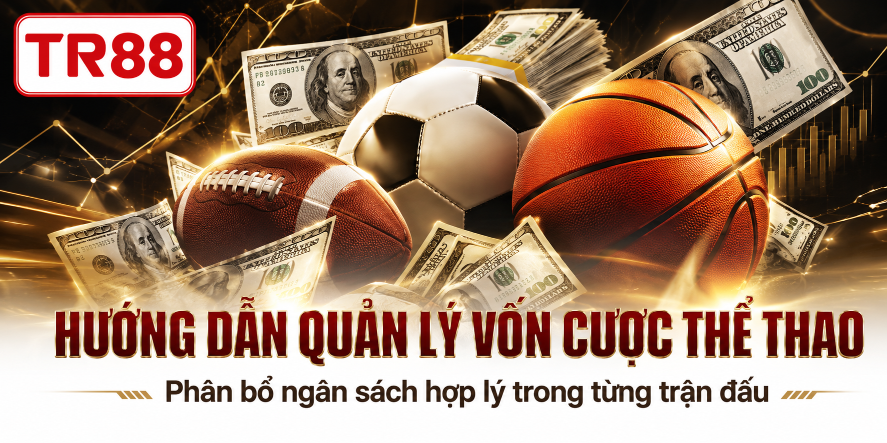 Cách Quản Lý Vốn Khi Cá Cược Thể Thao - Phòng Chống Cháy Túi