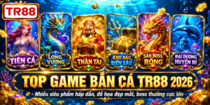 Top game bắn cá TR88